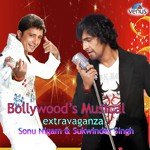 Bollywood'S Musical Extravaganza (Sonu Nigam & Sukhwinder Singh) - Jaswinder Narula Song Download